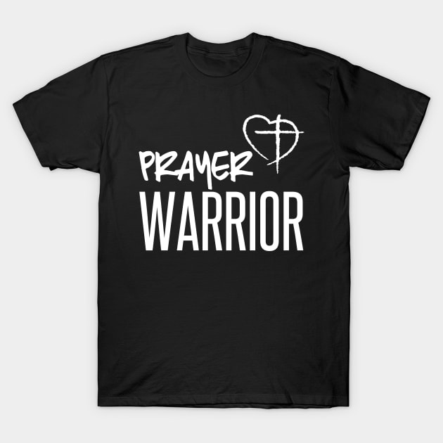 Prayer Warrior, Pray, Prayer, Christian T-Shirts, Church Wear, Apparels, Jesus, Bible Verse, Store T-Shirt by JOHN316STORE - Christian Store